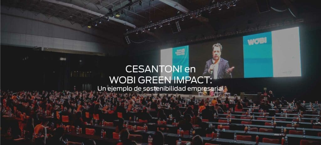 Cesantoni en WOBI Green Impact: Un Ejemplo de Sostenibilidad Empresarial
