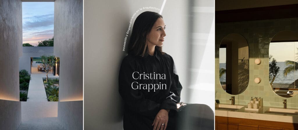 Cristina Grappin: Innovación y Emprendimiento en la Arquitectura